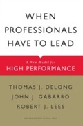 Cover: When Professionals Have to Lead - Harvard Business Review Press