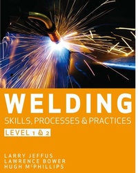 Enlarge image Cover: Welding Skills, Processes and Practices - Cengage Learning EMEA
