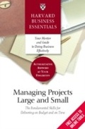 Cover: Harvard Business Essentials Managing Projects Large and Small - Harvard Business Review Press