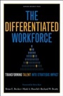 Cover: The Differentiated Workforce - Harvard Business Review Press