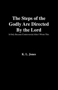 Enlarge image Cover: The Steps of the Godly are Directed by the Lord - Trafford Publishing