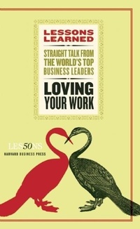 Enlarge image Cover: Loving Your Work - Harvard Business Review Press