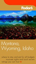 Cover: Montana, Wyoming and Idaho - Fodor's Travel Publications Inc.,U.S.