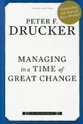Cover: Managing in a Time of Great Change - Harvard Business School Press