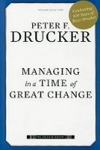 Enlarge image Cover: Managing in a Time of Great Change - Harvard Business School Press