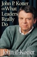 Cover: John P. Kotter on What Leaders Really Do - Harvard Business Review Press
