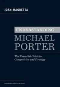 Enlarge image Cover: Understanding Michael Porter - Harvard Business Review Press