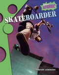 Cover: Skateboarder - Raintree Publishers