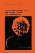 Abbildung von: Transfusion Medicine: Quo Vadis? What Has Been Achieved, What Is to Be Expected - Kluwer Academic Publishers