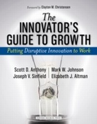 Enlarge image Cover: The Innovator's Guide to Growth - Harvard Business Review Press