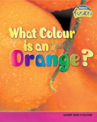 Enlarge image Cover: What Colour is an Orange? - Raintree Publishers