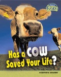 Cover: Has a Cow Saved Your Life? - Raintree Publishers