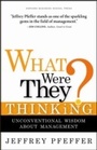 Cover: What Were They Thinking? - Harvard Business Review Press