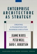Cover: Enterprise Architecture As Strategy - Harvard Business Review Press