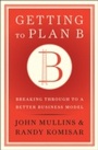 Cover: Getting to Plan B - Harvard Business Review Press