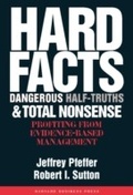 Cover: Hard Facts, Dangerous Half-Truths, and Total Nonsense - Harvard Business Review Press
