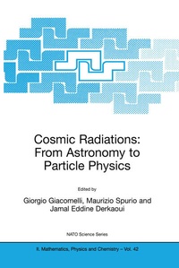 Enlarge image Cover: Cosmic Radiations: From Astronomy to Particle Physics - Kluwer Academic Publishers