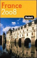 Cover: France 2008 - Fodor's Travel Publications Inc.,U.S.