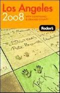 Cover: Los Angeles 2008 - Fodor's Travel Publications Inc.,U.S.