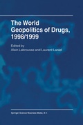 Cover: The World Geopolitics of Drugs, 1998/1999 - Kluwer Academic Publishers