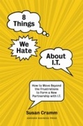 Cover: 8 Things We Hate About IT - Harvard Business Review Press