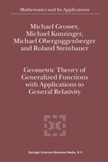 Cover: Geometric Theory of Generalized Functions with Applications to General Relativity - Kluwer Academic Publishers