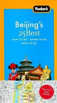 Abbildung von: Fodor's Beijing's 25 Best - Fodor's Travel Publications