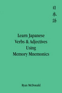 Enlarge image Cover: Learn Japanese Verbs and Adjectives Using Memory Mnemonics