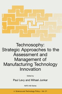Enlarge image Cover: Technosophy: Strategic Approaches to the Assessment and Management of Manufacturing Technology Innovation - Springer