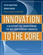 Cover: Innovation to the Core - Harvard Business Review Press