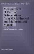 Cover: Measurement of Cardiac Deformations from MRI: Physical and Mathematical Models - Kluwer Academic Publishers