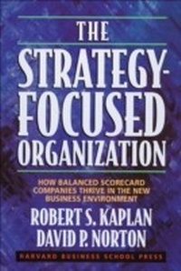 Enlarge image Cover: The Strategy-Focused Organization - Harvard Business Review Press
