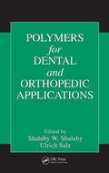 Cover: Polymers for Dental and Orthopedic Applications - CRC Press