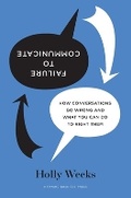 Cover: Failure to Communicate - Harvard Business Review Press