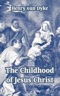 Abbildung von: The Childhood of Jesus Christ - Fredonia Books (NL)