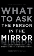 Cover: What to Ask the Person in the Mirror - Harvard Business Review Press