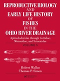 Cover: Reproductive Biology and Early Life History of Fishes in the Ohio River Drainage - CRC Press