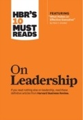 Cover: HBR's 10 Must Reads on Leadership (with featured article "What Makes an Effective Executive," by Peter F. Drucker) - Harvard Business Review Press