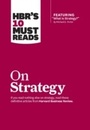 Cover: HBR's 10 Must Reads on Strategy (including featured article "What Is Strategy?" by Michael E. Porter) - Harvard Business Review Press