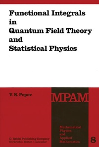 Enlarge image Cover: Functional Integrals in Quantum Field Theory and Statistical Physics - Kluwer Academic Publishers