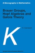 Cover: Brauer Groups, Hopf Algebras and Galois Theory - Kluwer Academic Publishers
