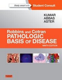 Enlarge image Cover: Robbins & Cotran Pathologic Basis of Disease - Elsevier