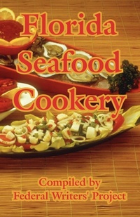Abbildung von: Florida Seafood Cookery - Creative Cookbooks
