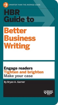 Enlarge image Cover: HBR Guide to Better Business Writing (HBR Guide Series) - Harvard Business Review Press