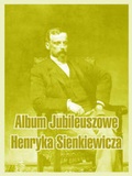Cover: Album Jubileuszowe Henryka Sienkiewicza - Fredonia Books (NL)