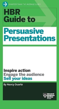 Enlarge image Cover: HBR Guide to Persuasive Presentations (HBR Guide Series) - Harvard Business Review Press