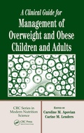 Cover: A Clinical Guide for Management of Overweight and Obese Children and Adults - CRC Press