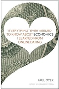 Cover: Everything I Ever Needed to Know about Economics I Learned from Online Dating - Harvard Business Review Press