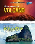 Cover: How Does a Volcano Become an Island? - Raintree Publishers