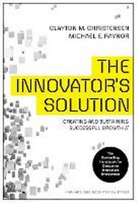 Enlarge image Cover: The Innovator's Solution - Harvard Business Review Press
